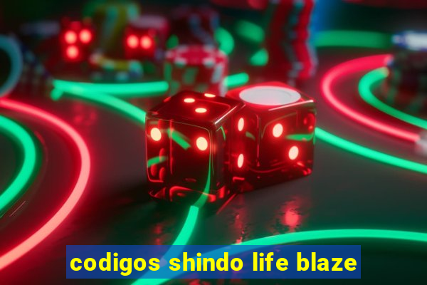 codigos shindo life blaze